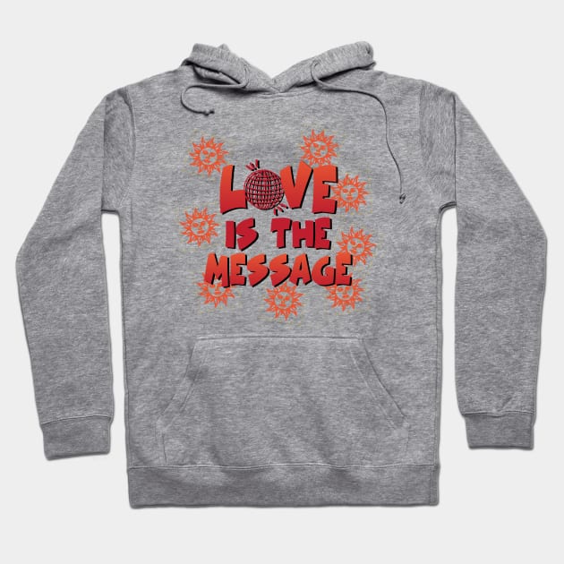 Love Is The Message Hoodie by dojranliev